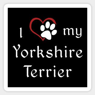 I love my Yorkshire Terrier! Sticker